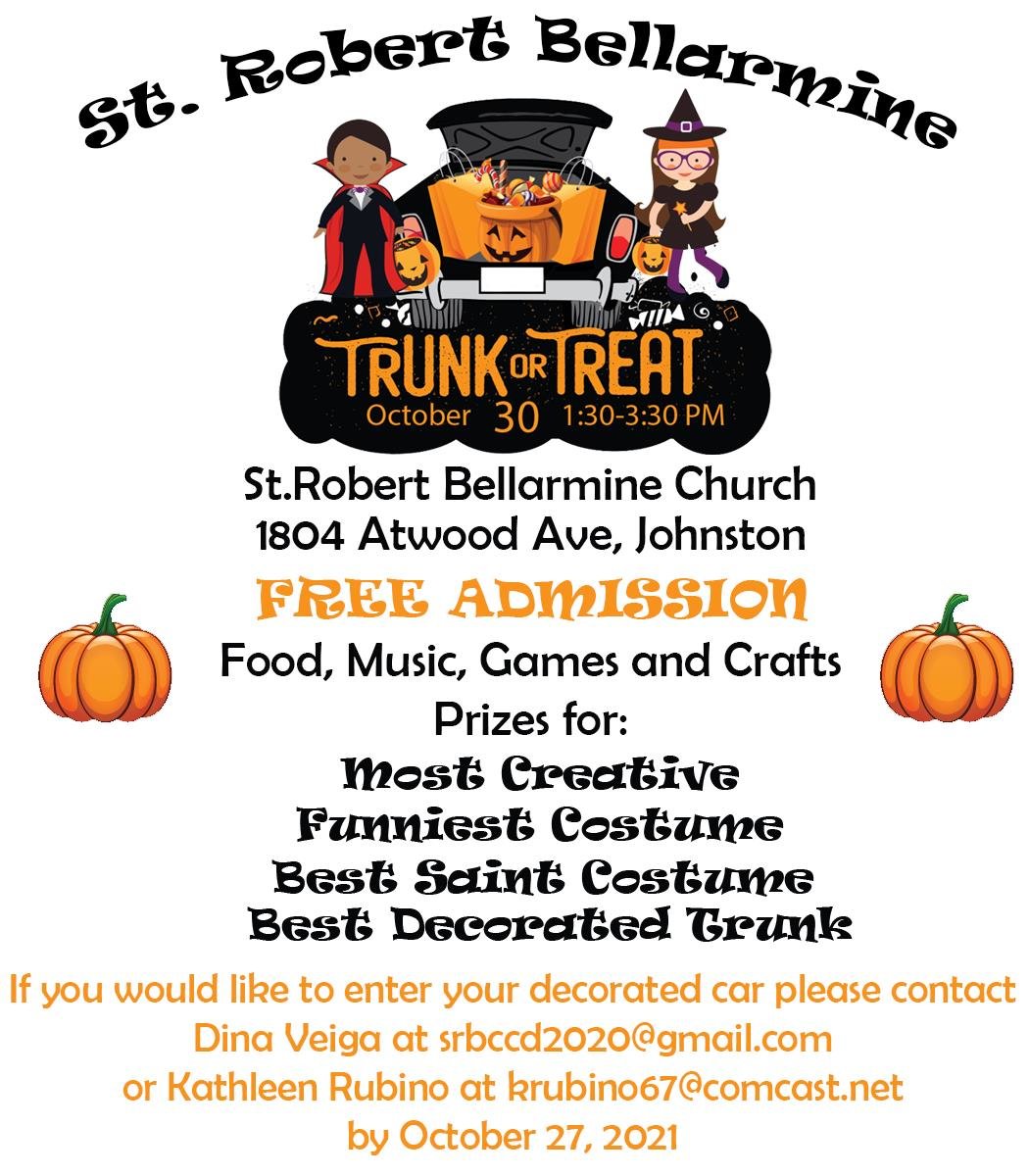St. Robert’s Bellarmine in Johnston will be holding a Trunk or Treat event on Oct. 30 from 1:30-3:30 p.m.